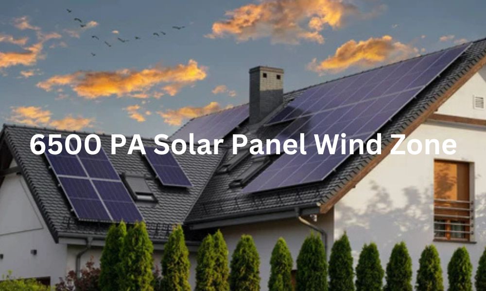6500 PA Solar Panel Wind Zone